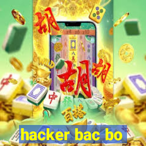 hacker bac bo